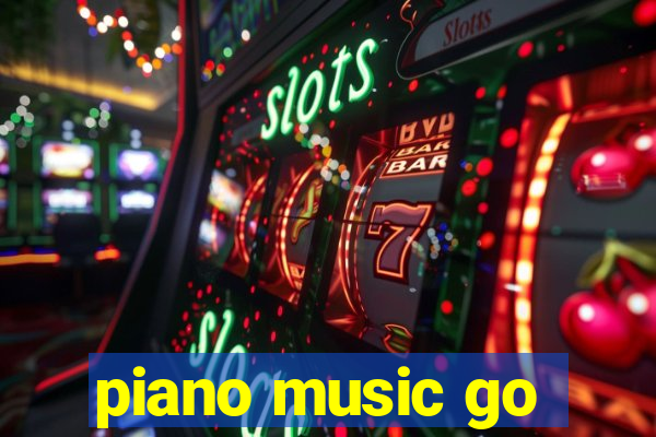 piano music go-jogos edm piano